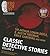 Classic Detective Stories: ...