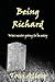 Being Richard