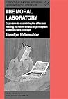 The Moral Laboratory: Experiments examining the effects of reading literature on social perception and moral self-concept (Utrecht Publications in General and Comparative Literature)