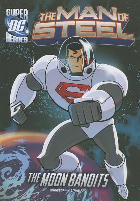 The Moon Bandits (The Man of Steel) (DC Super Heroes (DC Super Villains))
