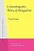A Neurolinguistic Theory of Bilingualism (Studies in Bilingualism)