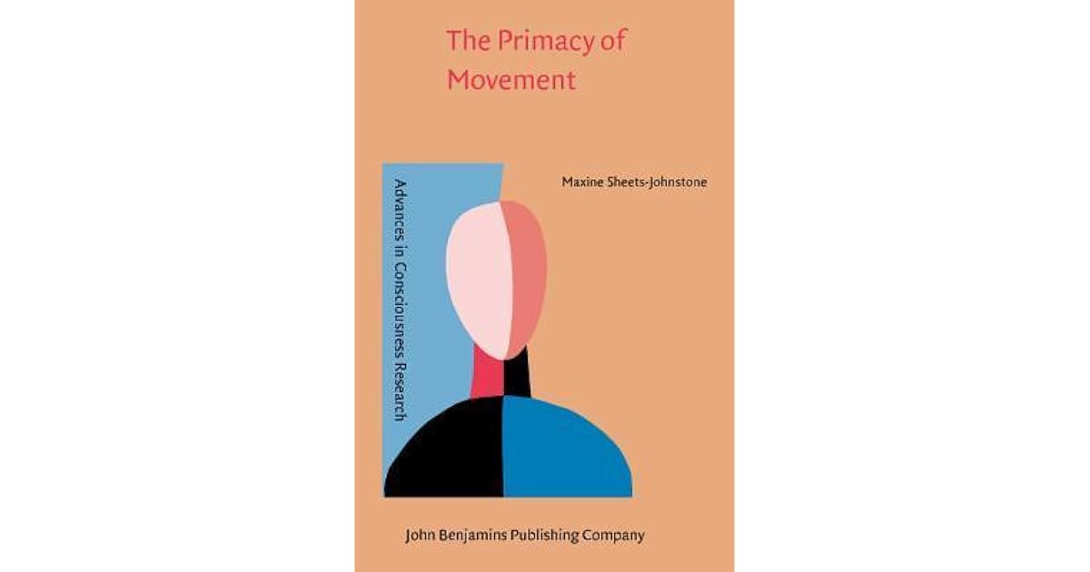 The Primacy Of Movement by Maxine SheetsJohnstone