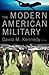 The Modern American Military by David M. Kennedy