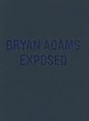 Bryan Adams: Exposed