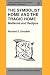 The Symbolist Home and the Tragic Home by Richard E. Goodkin