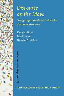 Discourse on the Move: Using corpus analysis to describe discourse structure