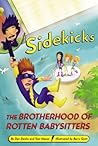 The Brotherhood of Rotten Babysitters (Sidekicks, #5)