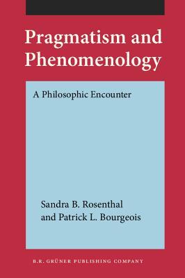 Pragmatism and Phenomenology (Not in series - Gruner)