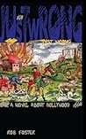 Just Wrong: A Novel About Hollywood Just Wrong: A Novel About Hollywood