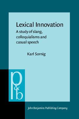 Lexical Innovation (Pragmatics & Beyond)