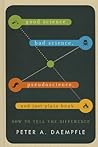 Good Science, Bad Science, Pseudoscience, and Just Plain Bunk by Peter A. Daempfle