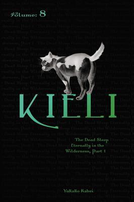 Kieli, Volume 8: The Dead Sleep Eternally in the Wilderness, Part 1 (Paperback)