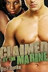 Claimed by the Marine by Dez Burke