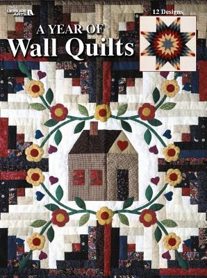 A Year of Wall Quilts (Paperback)