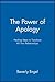 The Power of Apology: Healing Steps to Transform All Your Relationships