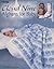 Cloud Nine Afghans for Baby (Leisure Arts #3457)