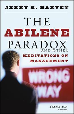 The Abilene Paradox and Other Meditations on Management (Paperback)
