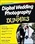 Digital Wedding Photography for Dummies