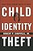 Child Identity Theft: What ...