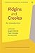 Pidgins and Creoles: An Introduction