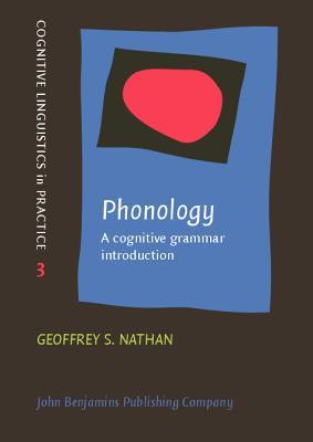 Phonology: A Cognitive Grammar Introduction (Paperback)