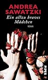 Ein allzu braves Mädchen by Andrea Sawatzki