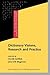 Dictionary Visions, Research and Practice: Selected Papers from the 12th International Symposium on Lexicography, Copenhagen 2004 (Terminology and Lexicography Research and Practice)