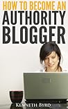 How to Become an Authority Blogger