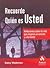 Recuerde quién es usted: Reflexiones sobre la vida que inspiran al corazón y a la mente (Spanish Edition)