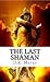 The Last Shaman (The Last Shaman Series)