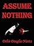 Assume Nothing by Debie Douglas Nantz