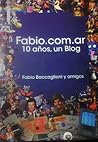 Fabio.com.ar. 10 años, un Blog