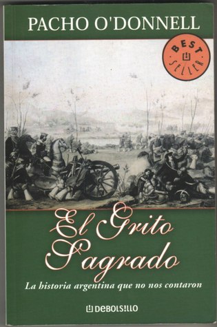El grito sagrado: La historia argentina que no nos contaron (Paperback)