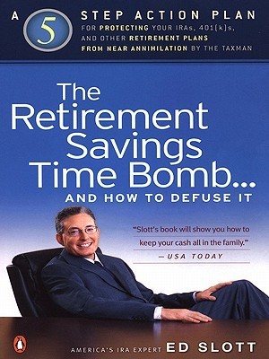 The Retirement Savings Time Bomb...and How to Defuse It (Paperback)