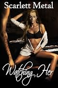Watching Her