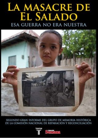 La Masacre de El Salado: Esa guerra no era nuestra