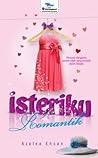 Isteriku Romantik Isteriku Romantik