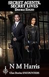 Double Edged (Secret Agents, Secret Lives #1) Double Edged (Secret Agents, Secret Lives #1)