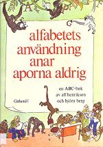 Alfabetets användning anar aporna aldrig; en ABC-bok (Hardcover)