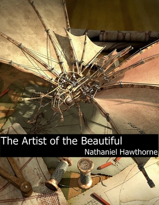 The Artist of the Beautiful (Kindle Edition)