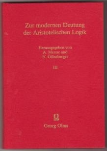 Zur modernen Deutung der Aristotelischen Logik Bd. III: Modallogik und Mehrwertigkeit