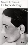 La Force De l'Age by Simone de Beauvoir