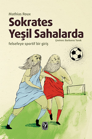 Sokrates Yeşil Sahalarda (Paperback)