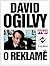 Ogilvy o reklamě by David Ogilvy Ogilvy o reklamě by David Ogilvy
