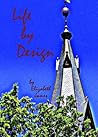 Life by Design by Elizabeth A. James