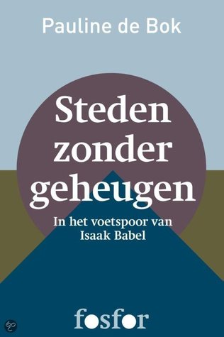 Steden zonder geheugen - In het voetspoor van Isaak Babel