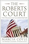 The Roberts Court: The Struggle for the Constitution