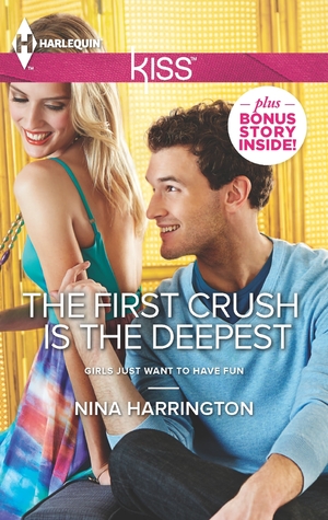 The First Crush is the Deepest (Girls Just Want to Have Fun #1)