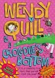 Wendy Quill Is a Crocodile's Bottom (Paperback)