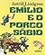 Emílio e o Porco Sábio by Astrid Lindgren